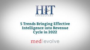 5 Trends Bringing Effective Intelligence into Revenue Cycle in 2022
