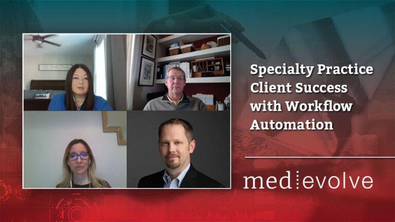 MedEvolve Workflow Automation Client Success Panel Discussion