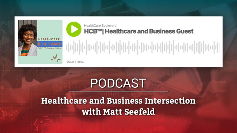 Healthcare Boulevard Podcast - Healthcare & Business Intersection with Matt Seefeld