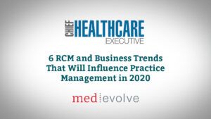 6 RCM Trends That Will Influence Practice Management in 2020