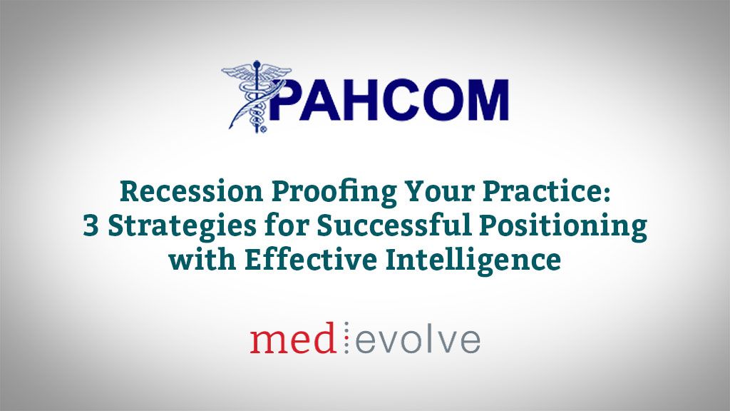 PAHCOM Journal: Recession Proofing Your Practice | MedEvolve