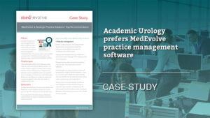 Urology practice prefers MedEvolve's practice management