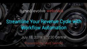 WEBINAR: Streamline the Revenue Cycle w/ Workflow Automation