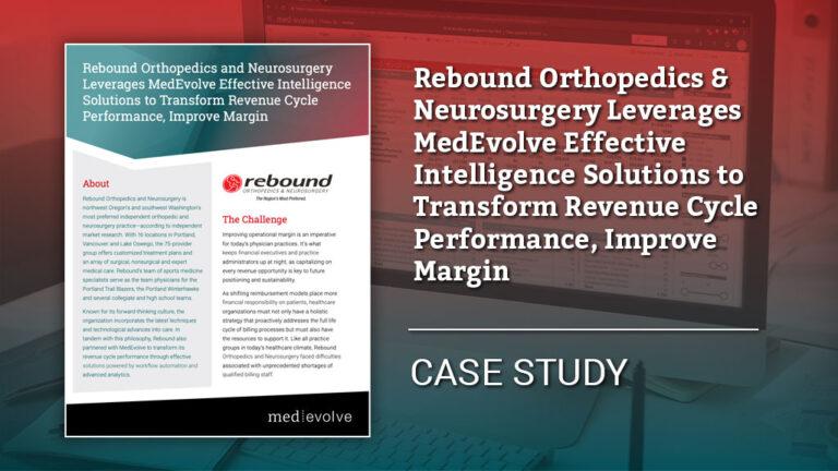 Rebound Orthopedics & Neurosurgery Transforms Revenue Cycle Performance & Improves Margin