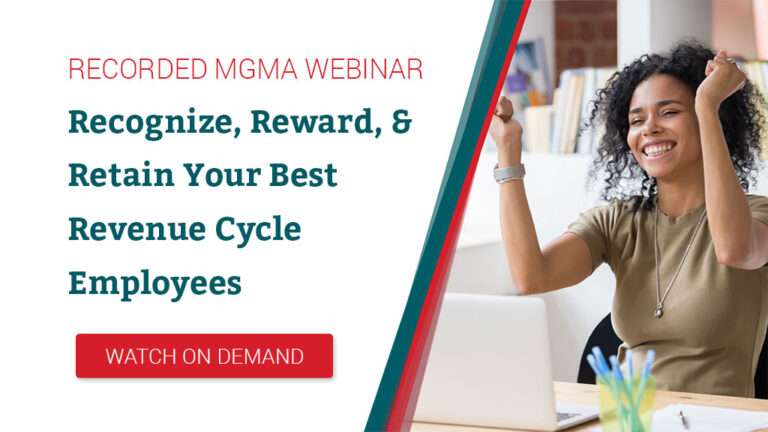 MGMA Webinar: Recognize, Reward, & Retain Your Best Revenue Cycle Employees