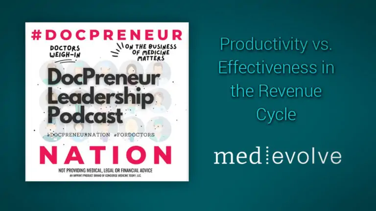 Docpreneur Podcast: Productivity vs. Effectiveness in the Revenue Cycle
