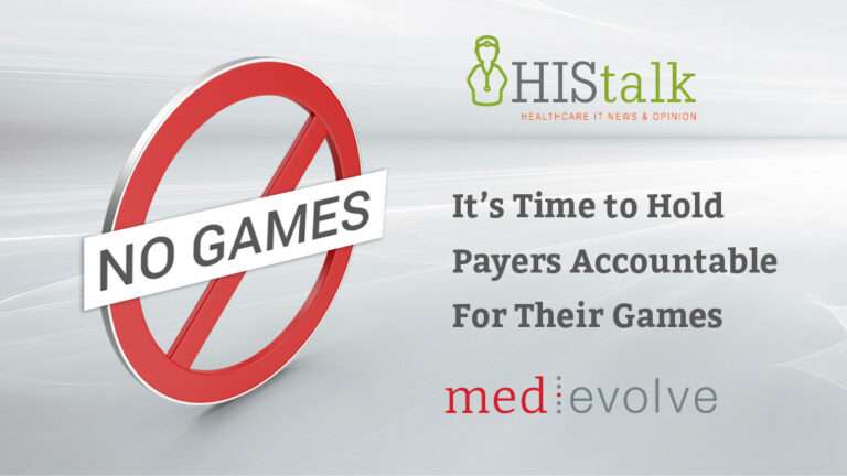 HISTalk Article: It’s Time to Hold Payers Accountable