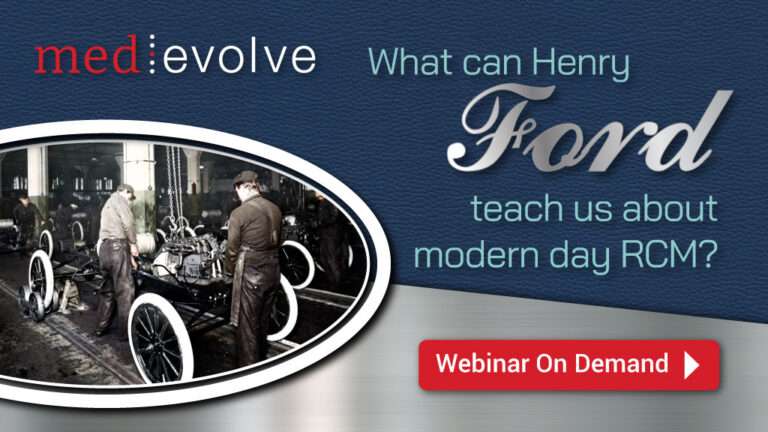 Webinar On Demand: What can Henry Ford teach us about modern-day RCM?