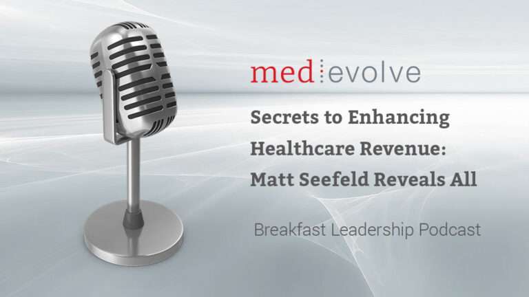Secrets to Enhancing Healthcare Revenue: Matt Seefeld Reveals All
