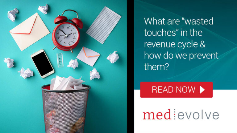 What are "wasted touches" in the revenue cycle & how do we prevent them?