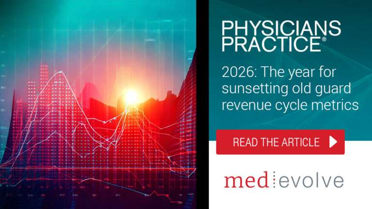 Physicians Practice: 2026 – The Year for Sunsetting Old-Guard Revenue Cycle Metrics