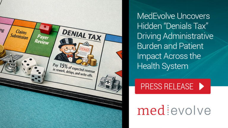 MedEvolve Uncovers Hidden “Denials Tax” Driving Administrative Burden and Patient Impact Across the Health System